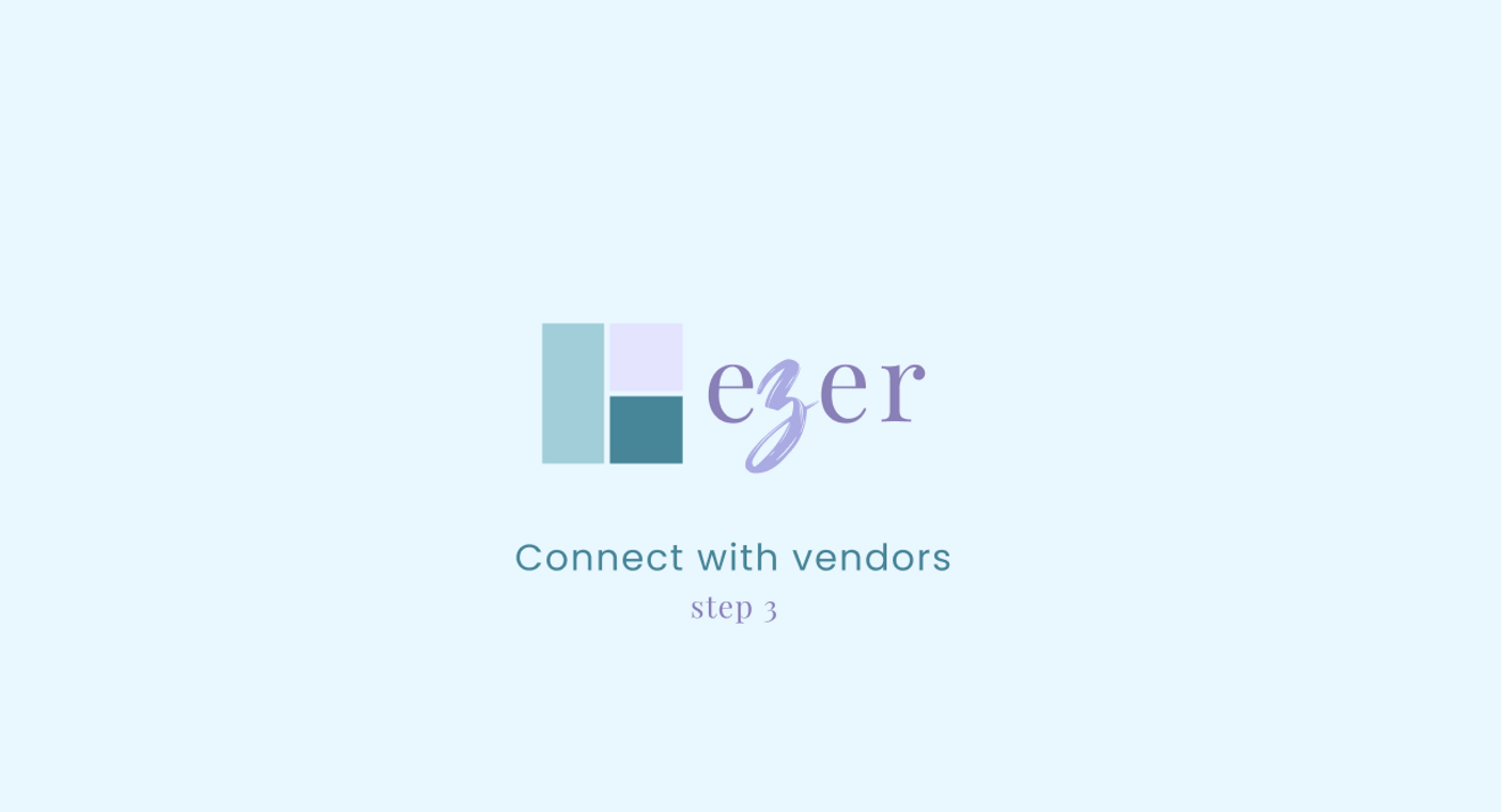 Step 3: Connect with Vendors